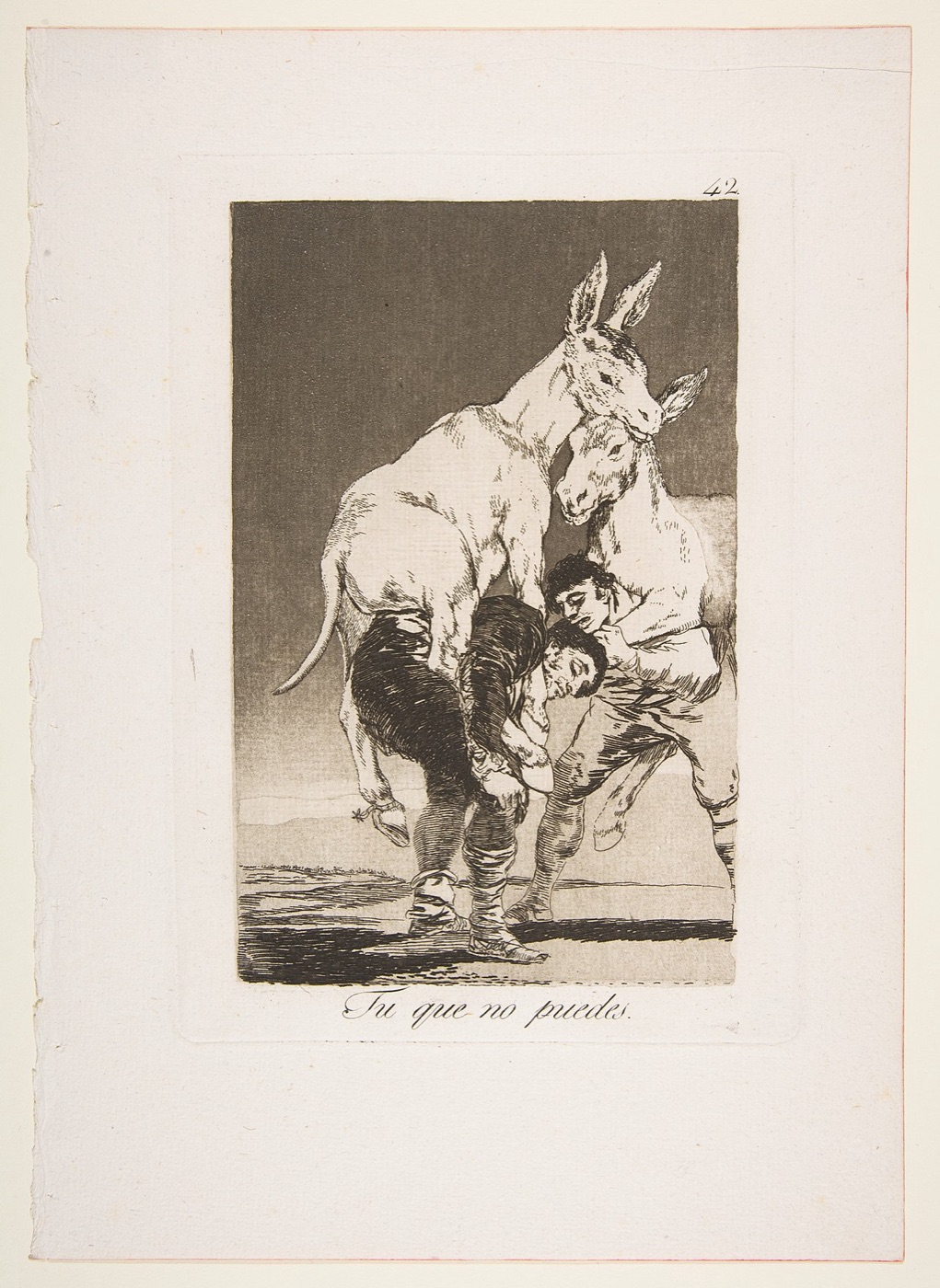Francisco Goya’s etching Tú que no puedes: two poor men, bent double, carry two donkeys on their backs. One donkey wears spurs. The caption is lettered below the image.